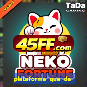 plataforma que da bonus no cadastro e saca no free